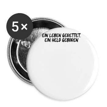 Feuerwehr - Ein Leben gerettet. Ein Held geboren - Buttons groß 56 mm (5er Pack) - Weiß - Vorne
