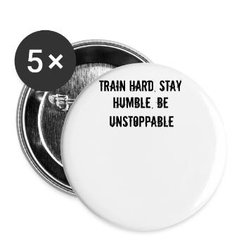 Fitness - Train hard, stay humble, be unstoppable - Buttons large 2.2''/56 mm (5-pack) - white - Front