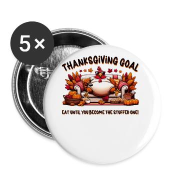 Objectif de Thanksgiving Mangez jusqu’à ce que vous deveniez le farci - Lot de 5 grands badges (56 mm) - blanc - Devant