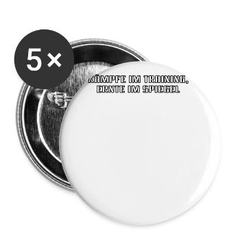 Fitness - Kämpfe im Training, ernte im Spiegel - Buttons groß 56 mm (5er Pack) - Weiß - Vorne