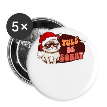 Yule Be Sorry: Angry Cat For Women Funny Christmas - Buttons large 2.2''/56 mm (5-pack) - white - Front