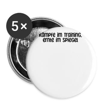 Fitness - Kämpfe im Training, ernte im Spiegel - Buttons groß 56 mm (5er Pack) - Weiß - Vorne