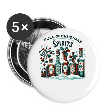 Full of Spirits - Funny Holidays Funny Christmas - Buttons large 2.2''/56 mm (5-pack) - white - Front