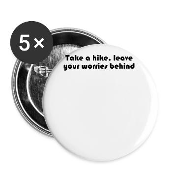 Wandern - Take a hike, leave your worries behind - Buttons groß 56 mm (5er Pack) - Weiß - Vorne