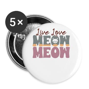 Live Love Meow Meow - Funny Cats Mom Retro - Buttons large 2.2''/56 mm (5-pack) - white - Front