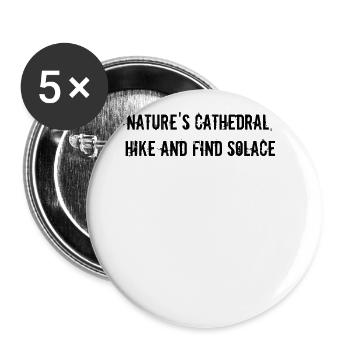 Wandern - Nature's cathedral, hike and find - Buttons groß 56 mm (5er Pack) - Weiß - Vorne
