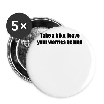 Wandern - Take a hike, leave your worries behind - Buttons groß 56 mm (5er Pack) - Weiß - Vorne