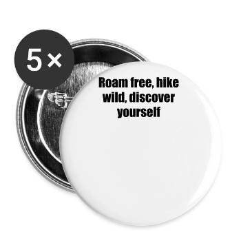 Wandern - Roam free, hike wild, discover yourself - Buttons groß 56 mm (5er Pack) - Weiß - Vorne