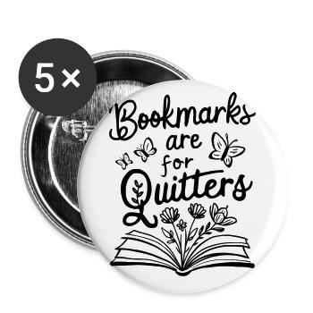 Les signets sont pour les abandons - Lot de 5 grands badges (56 mm) - blanc - Devant