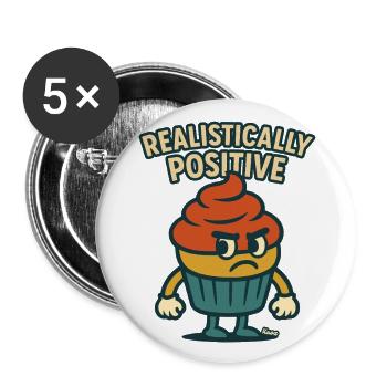 Grimmiger Cupcake mit Spruch Realistisch Positiv - Buttons groß 56 mm (5er Pack) - Weiß - Vorne