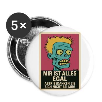 Zombi mit Haltung: „Mir ist alles egal!“ - Buttons groß 56 mm (5er Pack) - Weiß - Vorne
