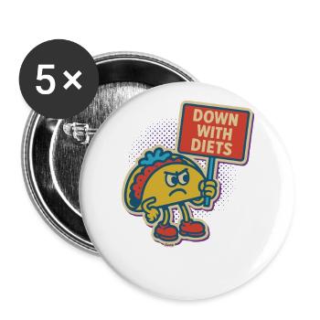 Protest Taco Against Diets - Buttons large 2.2''/56 mm (5-pack) - white - Front