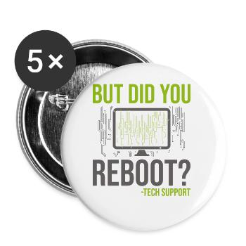 But Did You Reboot Tech Assistance Clients - Lot de 5 grands badges (56 mm) - blanc - Devant