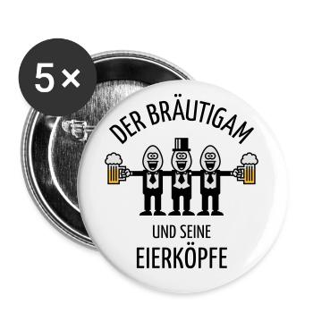 Der Bräutigam Und Seine Eierköpfe (JGA / POS / 3C) - Buttons groß 56 mm (5er Pack) - Weiß - Vorne