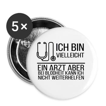 Arzt Spruch - Buttons groß 56 mm (5er Pack) - Weiß - Vorne