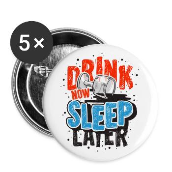 Boire maintenant - Lot de 5 grands badges (56 mm) - blanc - Devant