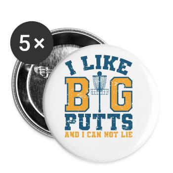 I Like Big Putts and I Can Not Lie Discgolf - Buttons large 2.2''/56 mm (5-pack) - white - Front