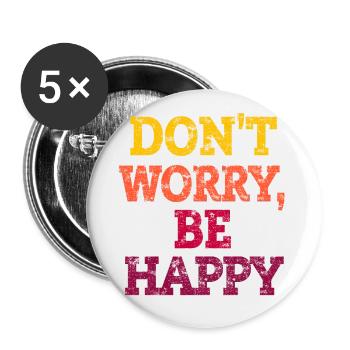 NE VOUS INQUIÉTEZ PAS, SOYEZ HEUREUX. - Lot de 5 grands badges (56 mm) - blanc - Devant