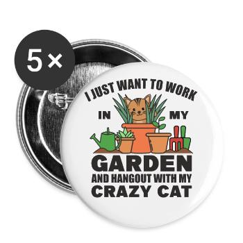 I just want to work in my garden cat - Lot de 5 grands badges (56 mm) - blanc - Devant