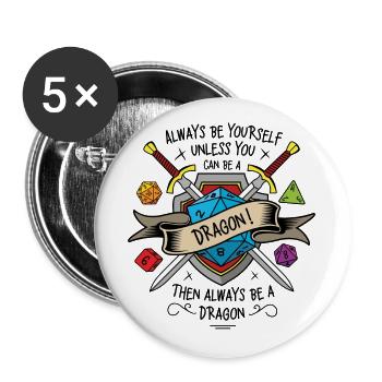 Sei immer du selbst, es sei denn, du kannst ein Drache sein - Buttons groß 56 mm (5er Pack) - Weiß - Vorne