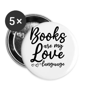 Livres Littérature Amateurs de livres I Les livres sont mes - Lot de 5 grands badges (56 mm) - blanc - Devant