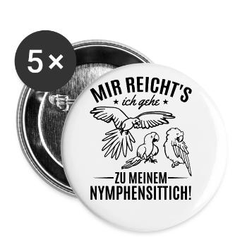 Mir Reicht's Ich Gehe Zu Meinem Nymphensittich - Buttons groß 56 mm (5er Pack) - Weiß - Vorne