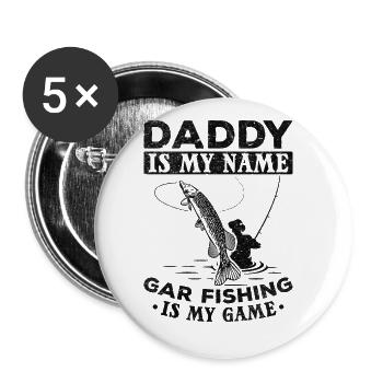 Papa ist mein Name Gar Fishing ist mein Spiel - Buttons groß 56 mm (5er Pack) - Weiß - Vorne