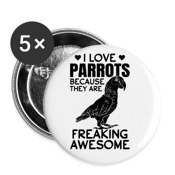 I love parrots because they are damn great - Buttons large 2.2''/56 mm (5-pack) - white - Front