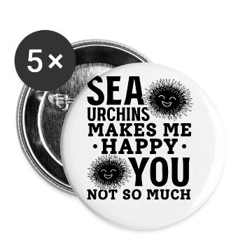 Seeigel machen mich glücklich Du Nicht so sehr - Buttons groß 56 mm (5er Pack) - Weiß - Vorne