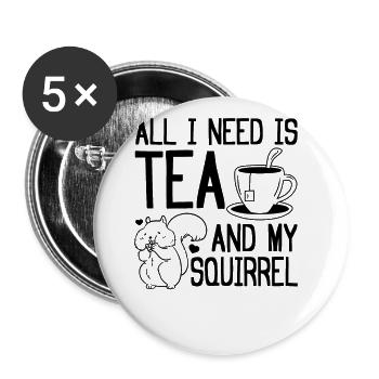 All I need is tea and my - Buttons large 2.2''/56 mm (5-pack) - white - Front