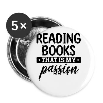 Reading Books That Is My Passion Book Lover - Buttons groß 56 mm (5er Pack) - Weiß - Vorne