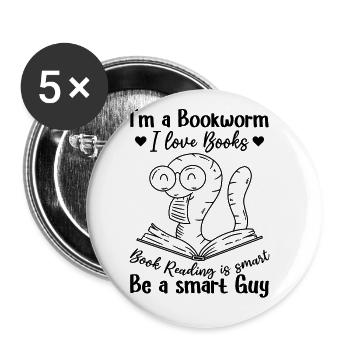 Book Reading Bookworm - I Am A Bookworm I Love - Buttons large 2.2''/56 mm (5-pack) - white - Front