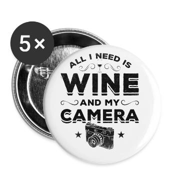 Photo - All I need is wine and my - Buttons large 2.2''/56 mm (5-pack) - white - Front