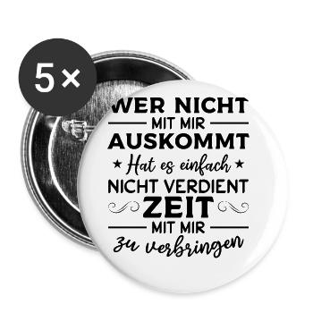 Wer nicht mit mir auskommt hat es einfach nicht - Buttons groß 56 mm (5er Pack) - Weiß - Vorne