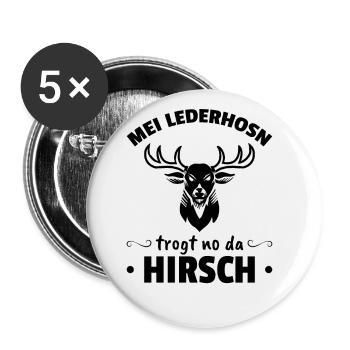 Meine Lederhosn trogt no da Hirsch - Buttons groß 56 mm (5er Pack) - Weiß - Vorne