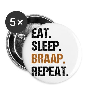 Eat Sleep Braap Wiederholung Funny Dirt Bike Motocross - Buttons groß 56 mm (5er Pack) - Weiß - Vorne