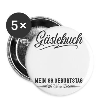 99. Geburtstag Gästebuch - Buttons groß 56 mm (5er Pack) - Weiß - Vorne