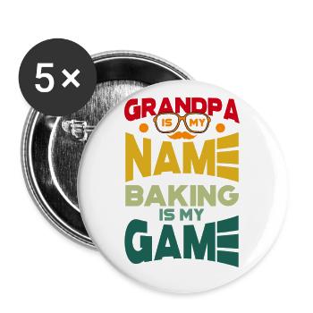 Grandpa Is My Name Baking Is My Game Backen Bäcker - Buttons groß 56 mm (5er Pack) - Weiß - Vorne
