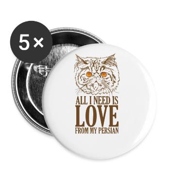 All I Need is Love from my Persian Cat - Buttons large 2.2''/56 mm (5-pack) - white - Front