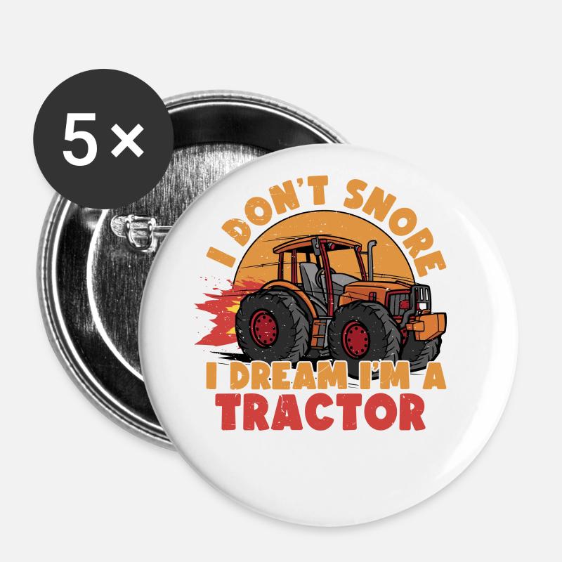 I Don't Snore I Dream I'm a Tractor - Buttons large 2.2''/56 mm (5-pack) - white