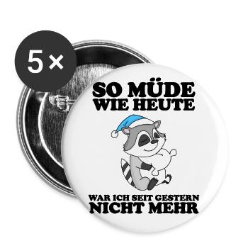 Ausschlafen Müde Spruch lustig Schlafen - Waschbär - Buttons groß 56 mm (5er Pack) - Weiß - Vorne