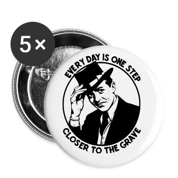 Don't Worry Funny Every Day ist einen Schritt näher - Buttons groß 56 mm (5er Pack) - Weiß - Vorne