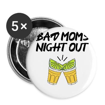 Soirée Bad Moms - Lot de 5 grands badges (56 mm) - blanc - Devant