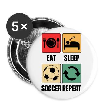 Eat Sleep Soccer Repeat Soccer Saying - Buttons large 2.2''/56 mm (5-pack) - white - Front