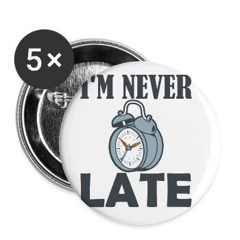 Im never late Wecker - Buttons groß 56 mm (5er Pack) - Weiß - Vorne