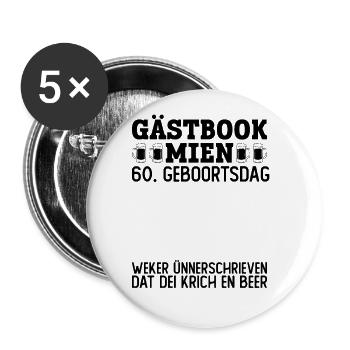 60 Geburtstag Plattdeutsch Gästebuch Norddeutsch - Buttons groß 56 mm (5er Pack) - Weiß - Vorne
