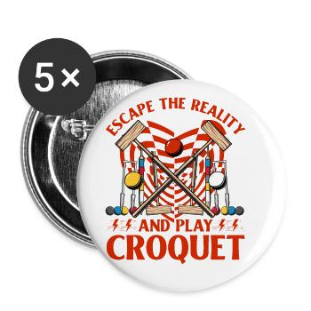 Escape the reality and play Croquet - Buttons large 2.2''/56 mm (5-pack) - white - Front