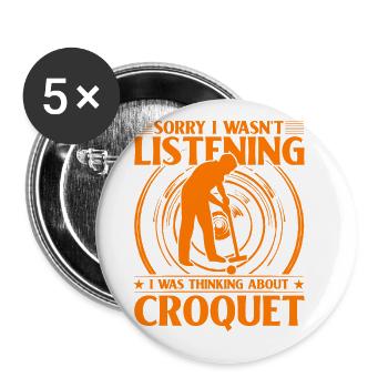 Désolé de ne pas écouter, je pensais à Croque - Lot de 5 grands badges (56 mm) - blanc - Devant