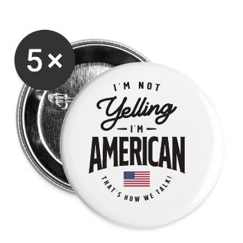 Ich schreie nicht, ich bin American Funny American Pride - Buttons groß 56 mm (5er Pack) - Weiß - Vorne