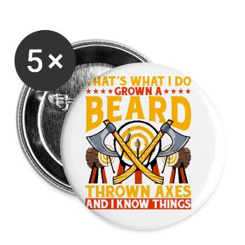 That's what I do growing a beard and throwing axes - Buttons large 2.2''/56 mm (5-pack) - white - Front